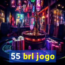 55 brl jogo